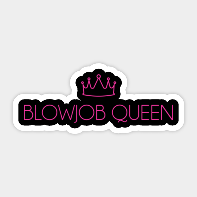 Blowjob Queenoralsex Slut Cumslut Erotic Blowjob Sticker Teepublic 